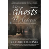 More Ghosts of St Andrews: Nonfiction