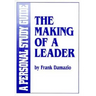Making of a Leader Study Guide: Biblical Leadership Principles for Today's Leaders