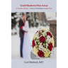 Until Shadows Flee Away: A Country Doctor's Story of Christmas Seasons Past