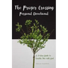 The Prayer Crossing Personal Devotional: A 28-Day Guide to Quality Time with God