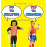 Superheroes Say No To Bullying Yes To Kindness