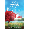 Hope Beyond the Pain