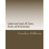 Cumberland County, NC Slaves, Deaths and Relationships: From Deed Books 53 - 56