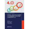 Digital Manufacturing and Assembly Systems in Industry 4.0