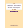 The Employee Retirement Income Security Act of 1974: A Political History Volume 11