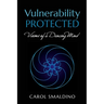 Vulnerability Protected: Visions of a Dancing Mind