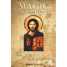 Magic in Christianity: From Jesus to the Gnostics