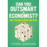 Can You Outsmart an Economist?: 100+ Puzzles to Train Your Brain