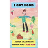 I Got Food