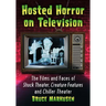 Hosted Horror on Television: The Films and Faces of Shock Theater, Creature Features and Chiller Theater