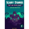 Scary Stories That I Will Never Forget: Short Scary Stories for Kids