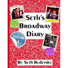 Seth's Broadway Diary, Volume 1