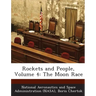 Rockets and People, Volume 4: The Moon Race