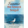 Sammie the Seasick Seagull