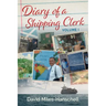 Diary of a Shipping Clerk - Volume 1