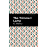 The Trimmed Lamp and Other Stories of the Four Million