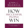How Successful People Win: Turn Every Setback Into a Step Forward