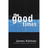 The Good Times