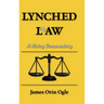 Lynched at Law: A Living Documentary