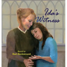 Ida's Witness: The True Story of an Immigrant Girl