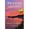 Penang: The Ultimate Guide to Exploring Penang's Must-Visit Sights and Culinary Delights