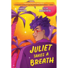 Juliet Takes a Breath: The Graphic Novel
