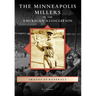 The Minneapolis Millers of the American Association