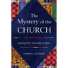 The Mystery of the Church: Applying Paul's Ecclesiology in Africa