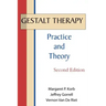 Gestalt Therapy: Practice and Theory