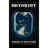 Skyheist: An Aviation Thriller