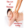 The Art of Massage: A Practical Manual for the Nurse, the Student and the Practitioner