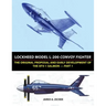Lockheed Model L-200 Convoy Fighter: The Original Proposal and Early Development of the XFV-1 Salmon - Part 1