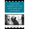 Executed Women of 20th and 21st Centuries