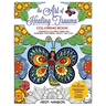 The Art of Healing Trauma Coloring Book: Therapeutic Coloring Pages and Exercises for Stress, Anxiety, and PTSD