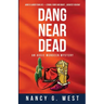 Dang Near Dead: Aggie Mundeen Mystery #2