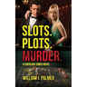 Slots. Plots. Murder.: A Sherlock Jones Novel