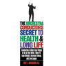 The Orchestra Conductor's Secret to Health & Long Life: Conducting and Other Easy Things to Do to Feel Better, Keep Fit, Lose Weight, Increase Energy,