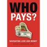 Who Pays?: Navigating Love and Money