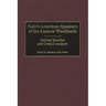 Native American Speakers of the Eastern Woodlands: Selected Speeches and Critical Analyses