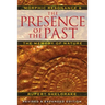 The Presence of the Past: Morphic Resonance and the Memory of Nature