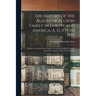 The History of the Alison or Allison Family in Europe and America, A. D. 1135 to 1893 [microform]: Giving an Account of the Family in Scotland, Englan