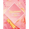 The Housewives Activity Book for Real Fans: Party Edition