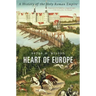 Heart of Europe: A History of the Holy Roman Empire