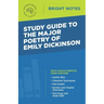 Study Guide to The Major Poetry of Emily Dickinson