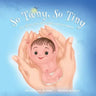So Teeny, So Tiny: for all the tiny but mighty warrior babies