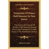 Footprints of Prince Hall Masonry in New Jersey: The Source and Course of Ancient Craft Masonry Among Prince Hall Freemasons in New Jersey in the Nine