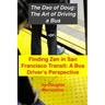 The Art of Driving a Bus: Finding Zen in San Francisco Transit: Getting Around San Francisco in Public Transportation