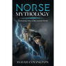 Norse Mythology: Enchanting Tales of the Ancient World