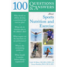 100 Questions and Answers about Sports Nutrition & Exercise