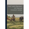 Past and Present of Dallas County, Iowa